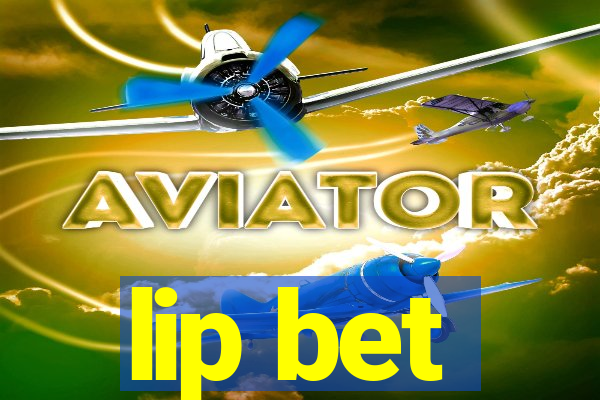 lip bet